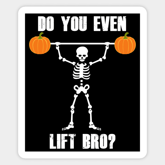 Do You Even Lift Bro? Skeleton Pumpkin Halloween Gift Sticker by ChrisWilson